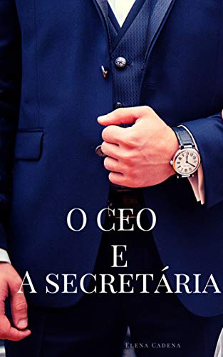 Capa do livro: O CEO E A SECRETÁRIA - Ler Online pdf