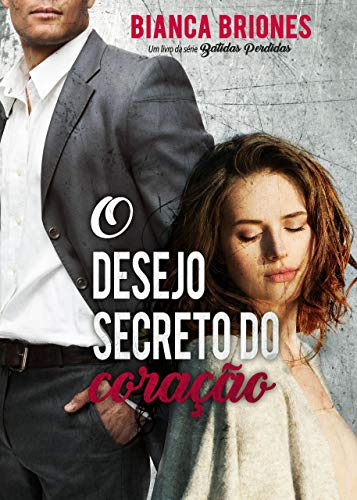 Livro PDF O Desejo Secreto do Coração: Série Batidas Perdidas