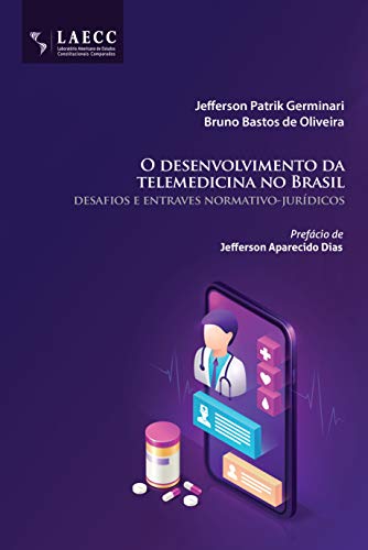 Livro PDF O desenvolvimento da telemedicina no Brasil: desafios e entraves normativo-jurídicos