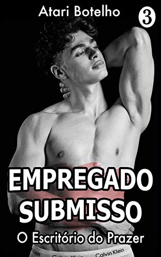 Livro PDF: O Escritório do Prazer (Empregado Submisso Livro 3)