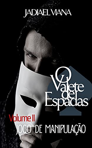 Livro PDF: O Valete de Espadas : Volume II – Jogo de Manipulação