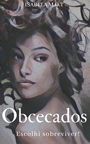 Livro PDF Obcecados: Escolhi sobreviver!