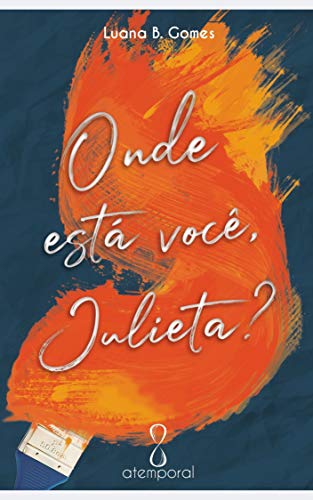 Livro PDF Onde está você, Julieta? (Romeu & Julieta Livro 1)
