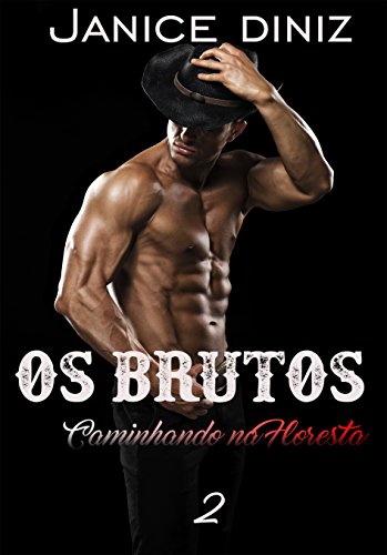 Livro PDF Os Brutos: Caminhando na Floresta (Episódio 2)