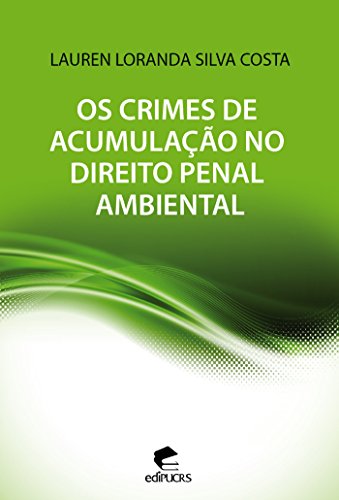 Livro PDF Os Crimes de Acumulação no Direito Penal Ambiental