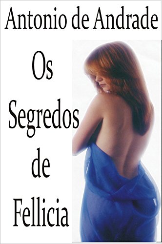 Capa do livro: Os segredos de Fellicia - Ler Online pdf