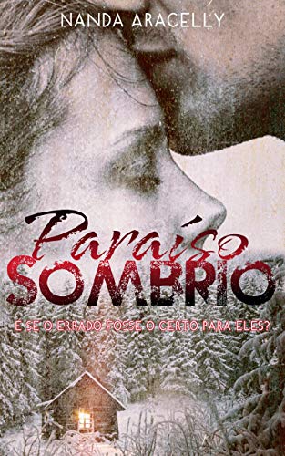 Livro PDF Paraíso Sombrio: E se o errado fosse o certo para eles?