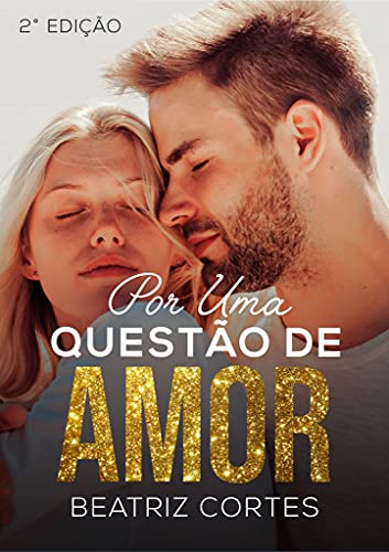 Livro PDF Por uma questão de amor: II edição