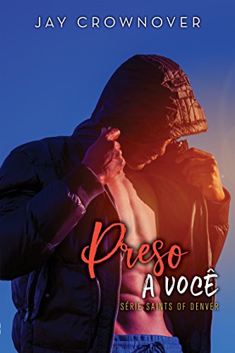 Livro PDF Preso a você (Saints of Denver Livro 4)