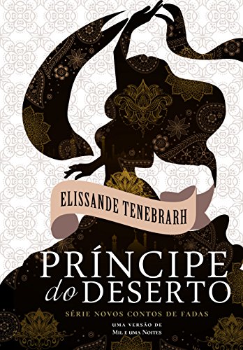 Livro PDF Príncipe do deserto (Novos Contos de Fadas Livro 3)