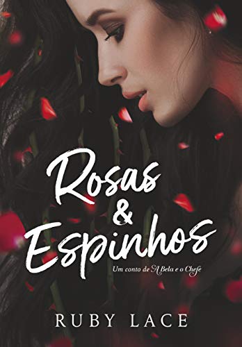 Capa do livro: Rosas & Espinhos: um conto de A Bela e o Chefe - Ler Online pdf