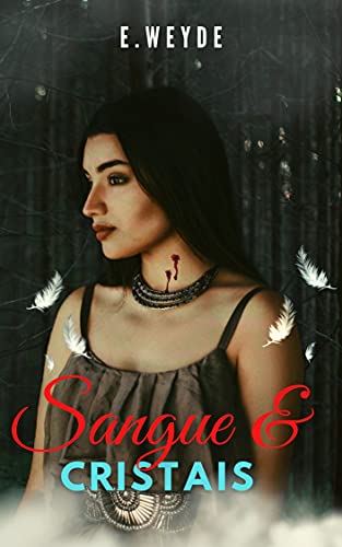 Livro PDF Sangue & Cristais: (Série S&E Livro 2) (Sangue & Esmeraldas)