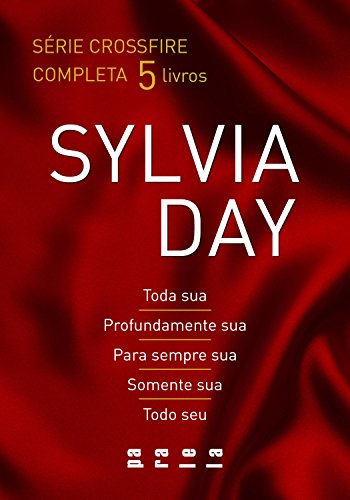 Livro PDF Série Crossfire completa: Toda sua, Profundamente sua, Para sempre sua, Somente sua e Todo seu