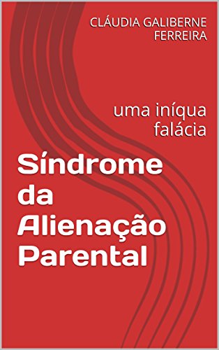 Livro PDF Síndrome da Alienação Parental: uma iníqua falácia