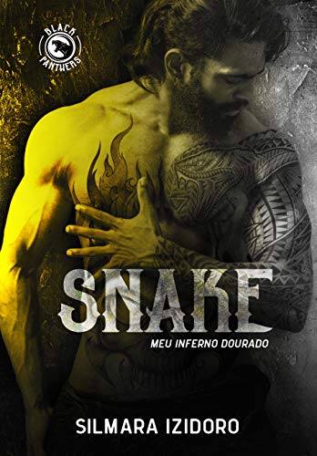 Livro PDF SNAKE: Meu Inferno Dourado (MC Black Panthers Livro 2)