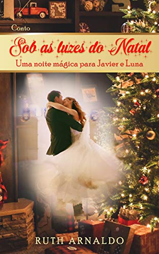 Livro PDF: Sob as Luzes do Natal: Uma noite mágica para Javier e Luna