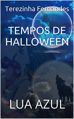 Capa do livro: TEMPOS DE HALLOWEEN: LUA AZUL (GHOST Livro 1) - Ler Online pdf