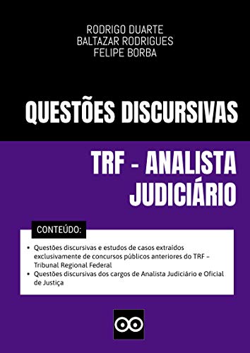 Livro PDF: TRF – ANALISTA JUDICIÁRIO – PROVAS DISCURSIVAS E ESTUDOS DE CASOS RESPONDIDOS – 2020: Inclui questões discursivas e estudos de casos de concursos públicos anteriores do TRF