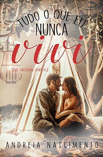 Livro PDF Tudo o que eu nunca vivi (Valentine’s Livro 2)