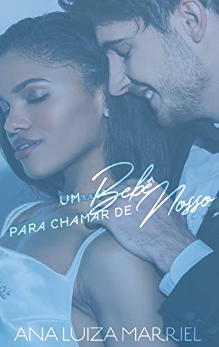 Capa do livro: Um Bebê Para Chamar De Nosso - Ler Online pdf