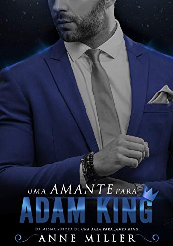 Livro PDF Uma Amante Para Adam King (Dinastia King)