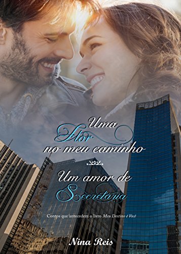 Livro PDF: Uma flor no meu caminho e Um amor de secretária