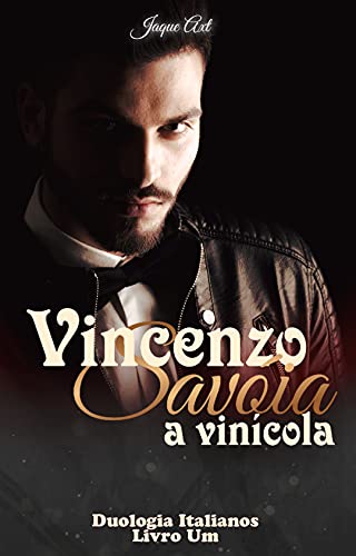 Livro PDF VINCENZO SAVÓIA – A VINÍCOLA: Duologia Italianos