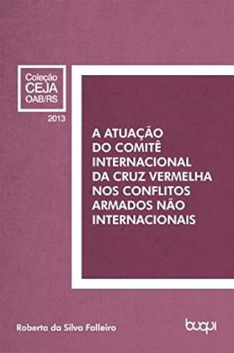 Livro PDF: A atuação do Comitê Internacional da Cruz Vermelha nos conflitos armados não internacionais