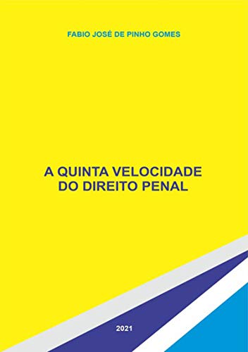 Capa do livro: A Quinta Velocidade Do Direito Penal - Ler Online pdf