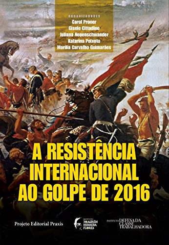 Capa do livro: A resistência internacional ao Golpe de 2016 (Projeto Editorial Praxis) - Ler Online pdf