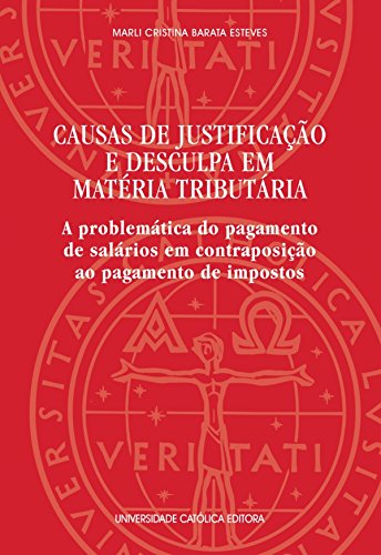 Livro PDF Causas de Justificação e Desculpa em Matéria Tributária