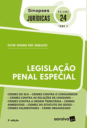 Capa do livro: Coleção Sinopses Jurídicas Legislação Penal Especial – Crimes do ECA – Crimes contra o Consumidor – Crimes contra as relações de Consumo – Crimes contra … – Crime Organizado – v. 24 – Tomo II - Ler Online pdf