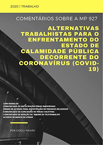 Livro PDF Comentários sobre a Medida Provisória nº 927 (COVID19): alternativas trabalhistas para o enfrentamento do estado de calamidade pública decorrente do coronavírus