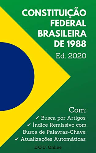 Capa do livro: Constituição Federal Brasileira de 1988 – Edição 2020: Inclui Busca por Artigos, Busca de Palavras-Chave e Atualizações Automáticas. (D.O.U. Online) - Ler Online pdf