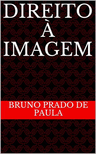 Livro PDF: Direito à Imagem: Direito à Imagem de pessoas famosas