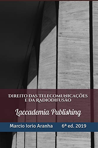 Capa do livro: Direito das Telecomunicacoes e da Radiodifusao: Historico normativo e conceitos fundamentais - Ler Online pdf