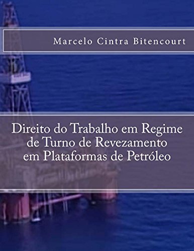 Capa do livro: Direito do Trabalho em Regime de Turno de Revezamento em Plataformas de Petróleo - Ler Online pdf