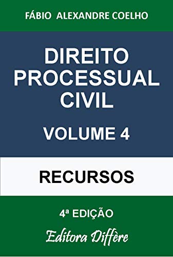 Livro PDF DIREITO PROCESSUAL CIVIL – VOLUME 4 – RECURSOS – 4ª EDIÇÃO – 2020