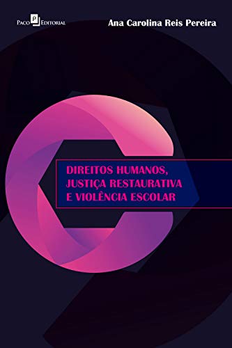 Livro PDF Direitos humanos, justiça restaurativa e violência escolar