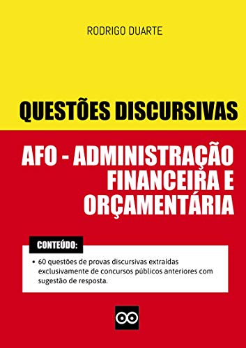 Capa do livro: DISCURSIVAS DE ADMINISTRAÇÃO FINANCEIRA E ORÇAMENTÁRIA – DIREITO FINANCEIRO – AFO – ORÇAMENTO – QUESTÕES DISCURSIVAS CONCURSO PÚBLICO: Inclui discursivas de concursos anteriores com respostas - Ler Online pdf