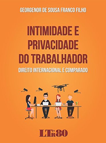 Livro PDF: Intimidade e Privacidade do Trabalhador