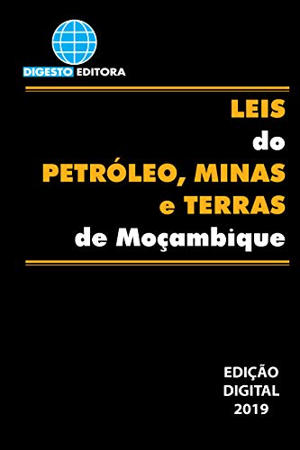 Capa do livro: Leis do Petróleo, Minas e Terras de Moçambique - Ler Online pdf