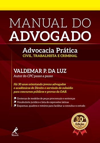 Capa do livro: Manual do Advogado: Advocacia Prática Civil, Trabalhista e Criminal 30a ed. - Ler Online pdf