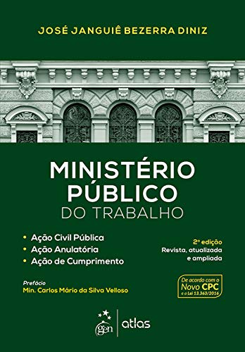 Capa do livro: Ministério público do trabalho: Ação civil pública, ação anulatória, ação de cumprimento - Ler Online pdf