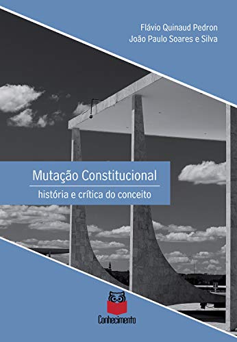 Capa do livro: Mutação Constitucional: História e crítica do conceito - Ler Online pdf