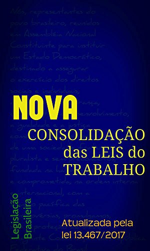 Capa do livro: NOVA Consolidação das Leis do Trabalho: Atualizada pela lei 13.467/2017 (Direito Direto Livro 15) - Ler Online pdf