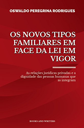 Livro PDF: Novos tipos familiares em face da lei em vigor