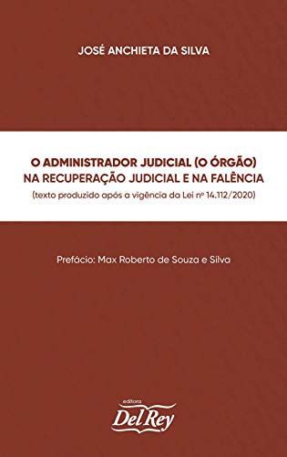 Capa do livro: O Administrador Judicial (O Órgão) na Recuperação Judicial e na Falência - Ler Online pdf