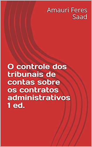 Capa do livro: O controle dos tribunais de contas sobre os contratos administrativos - Ler Online pdf