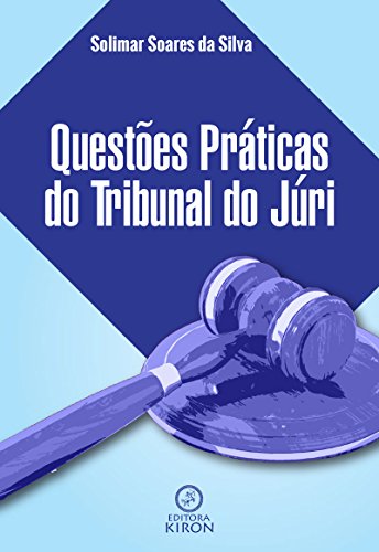 Livro PDF Questões práticas do tribunal do júri